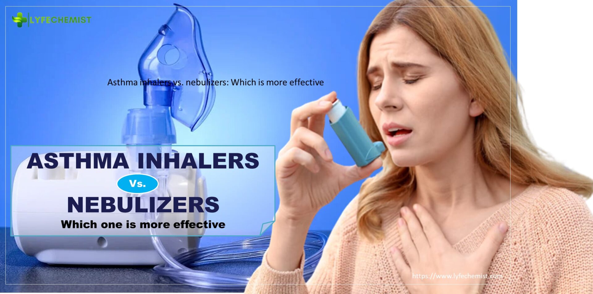 Asthma inhalers vs. Nebulizers Which is more effective