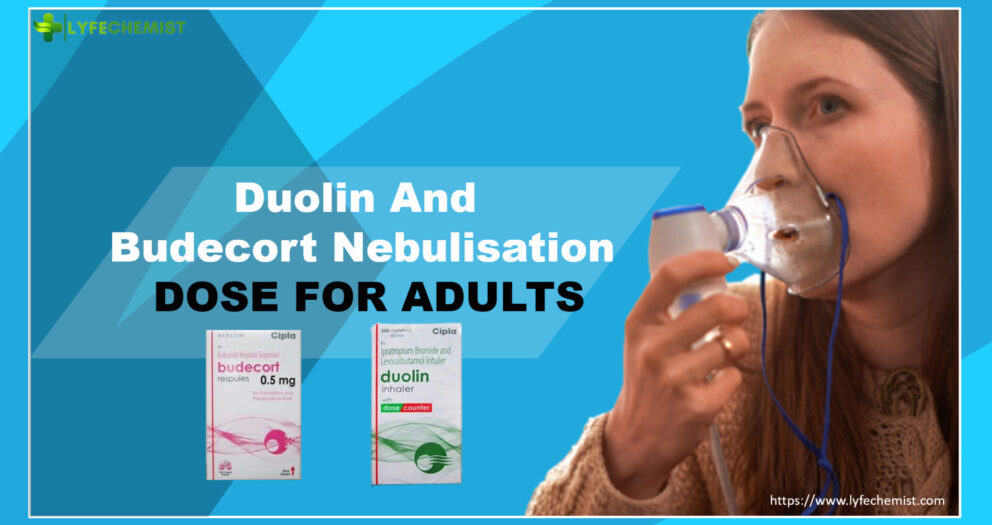 Duolin and Budecort nebulisation dose for Adults