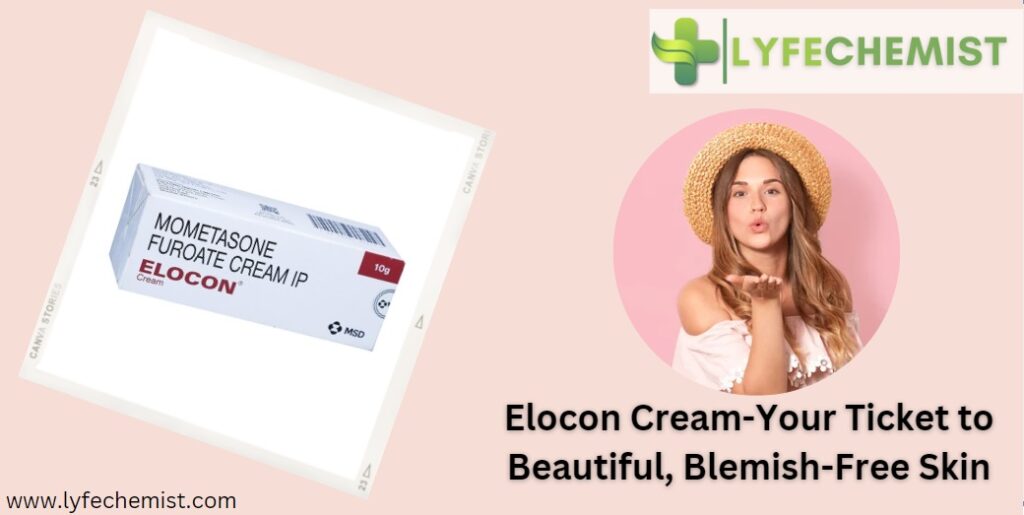 Elocon Cream Your Ticket to Beautiful, BlemishFree Skin