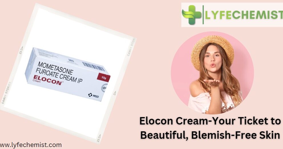 Elocon Cream-Your-Ticket-to-Beautiful-Blemish-Free-Skin