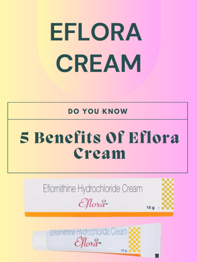 5 Benefits Of Eflora Cream